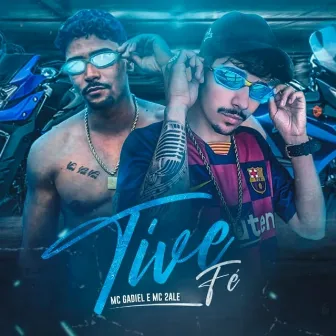 Tive Fé by MC Gadiel