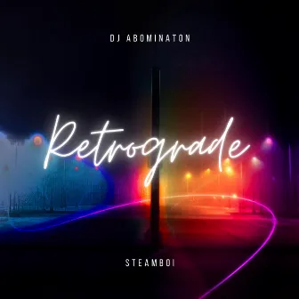 Retrograde by Dj Abomination