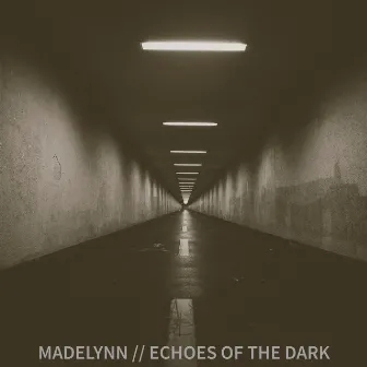 Echoes of the Dark by MADELYNN