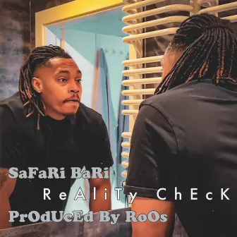 ReAliTy ChEcK by Safari Bari