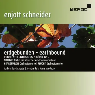 Schneider: Erdgebunden by Tonkünstler-Orchester