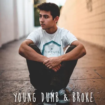 Young Dumb & Broke by Kyson Facer