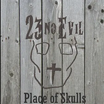 Place of Skulls by 23no Evil