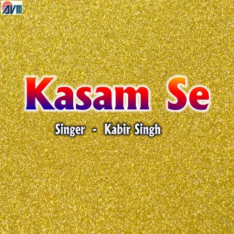 Kasam Se by Kabir Singh