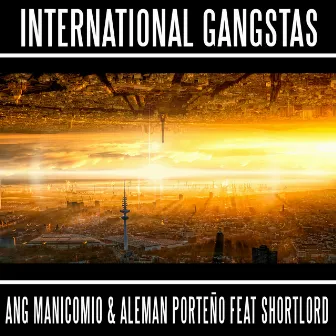 International Gangstas by Aleman Porteño