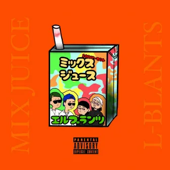 Mix juice by L-BLANTS