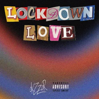 Lockdown Love by KZZR