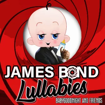 James Bond Lullabies by BabyGoodnight