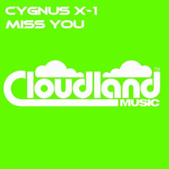 Miss You by Cygnus X-1