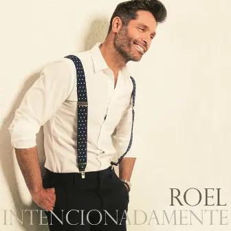 INTENCIONADAMENTE by Roel