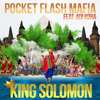 King Solomon by Pocket Flash Mafia