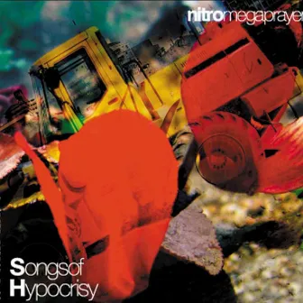 Songs Of Hypocrisy by Nitro Mega Prayer