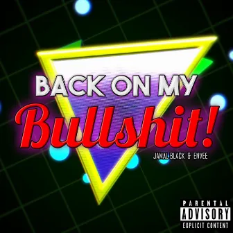 Back on My Bullshit by Jamal Black