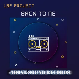 Back To Me by LBF Project