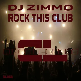 Rock This Club (Original Mix) by DJ Zimmo