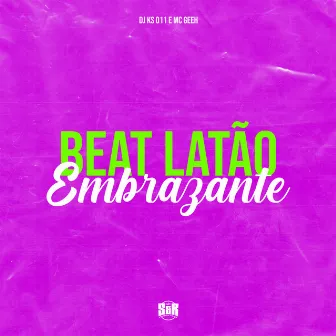 Beat Latão Embrazante by Mc Geeh