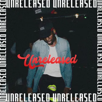 Unreleased, Vol. 1 by JayRome