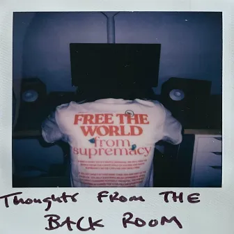 Thoughts From The Back Room by T-Wade