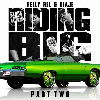 Riding Big, Part Two - Single by Biaje