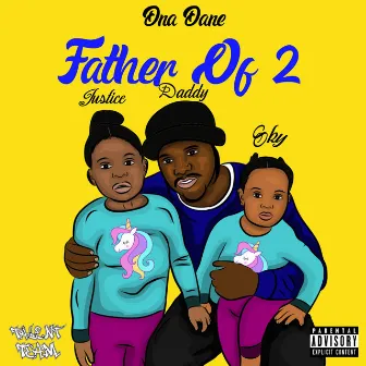 Father Of 2 by DNA Dane