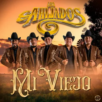 Mi Viejo by Los Ahijados