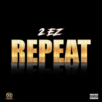 Repeat by 2 EZ