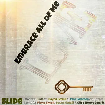 Embrace All of Me by Slide