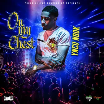 On My Chest by YNCU Nook