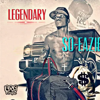 Legendary by So-Eazie