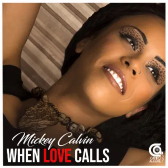 When Love Calls by Mickey Calvin