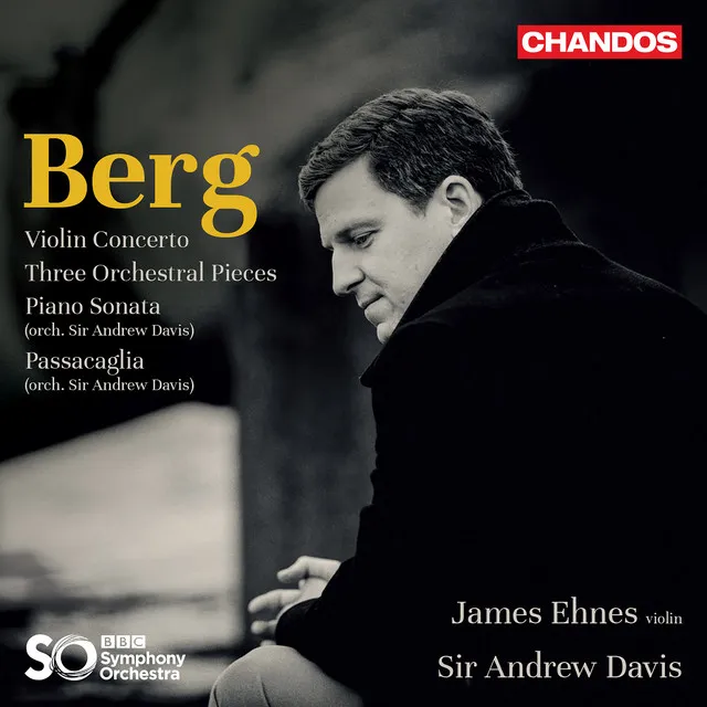 Berg: Violin Concerto, Three Pieces for Orchestra