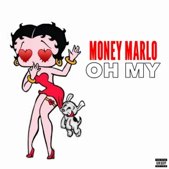 Oh My by Money Marlo