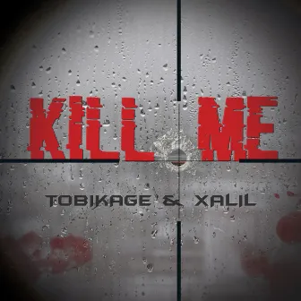 Kill me by Tobikage