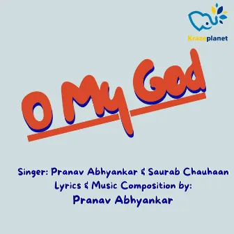 O My God by Pranav Abhyankar