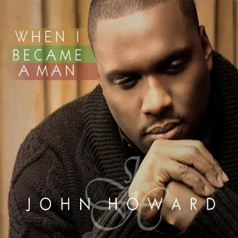 When I Became a Man by John Howard