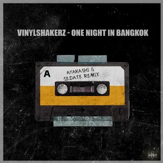 One Night in Bangkok (Ayakashi & Sedate Remix) by Ayakashi