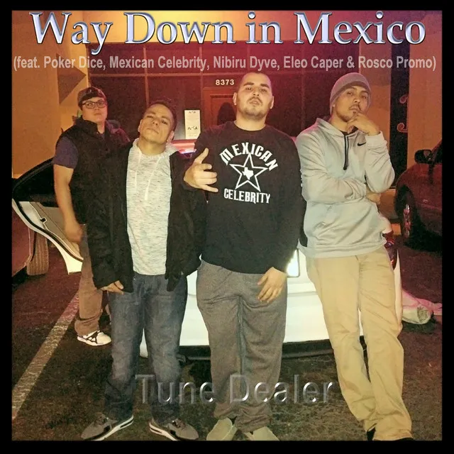 Way down in Mexico