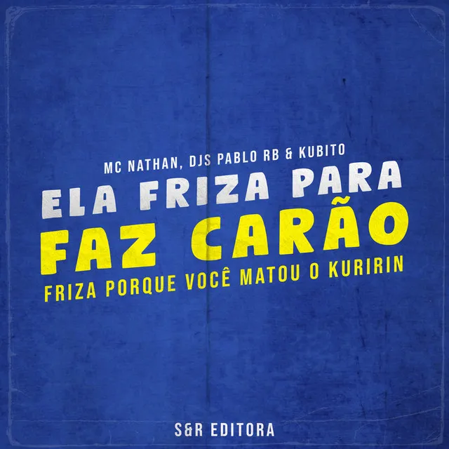 Ela Friza para Faz Carão, Friza Porque Você Matou o Kuririn