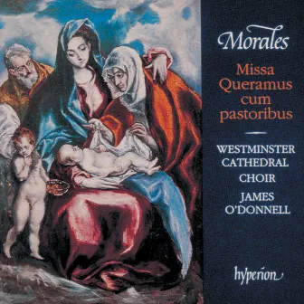 Morales: Missa Queramus cum pastoribus & Other Sacred Music by Jean Mouton