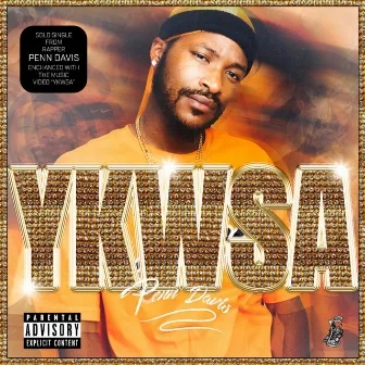 Y.K.W.S.A by Penn Davis