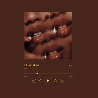 Liquid Gold by Leia