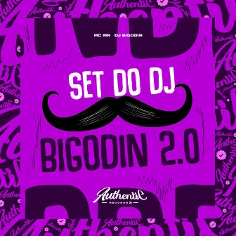 Set do Dj Bigodin 2.0 by Dj Bigodin