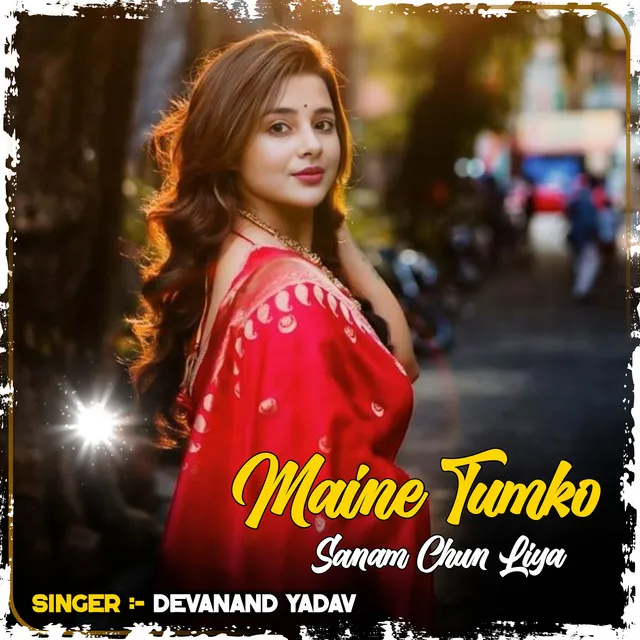 Maine Tumko Sanam Chun Liya