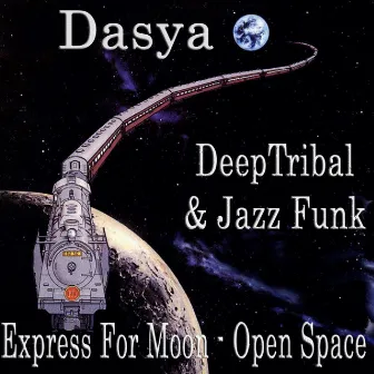 Express For Moon - Open Space by Dasya