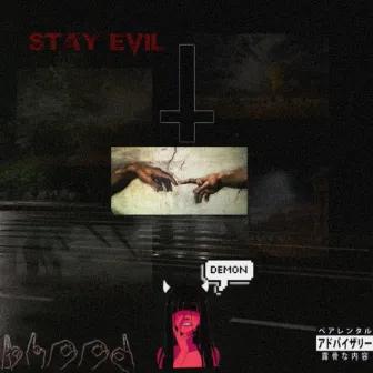 Stay Evil by P.A.B.L.O