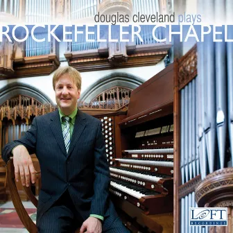 Douglas Cleveland plays Rockefeller Chapel by Unknown Artist