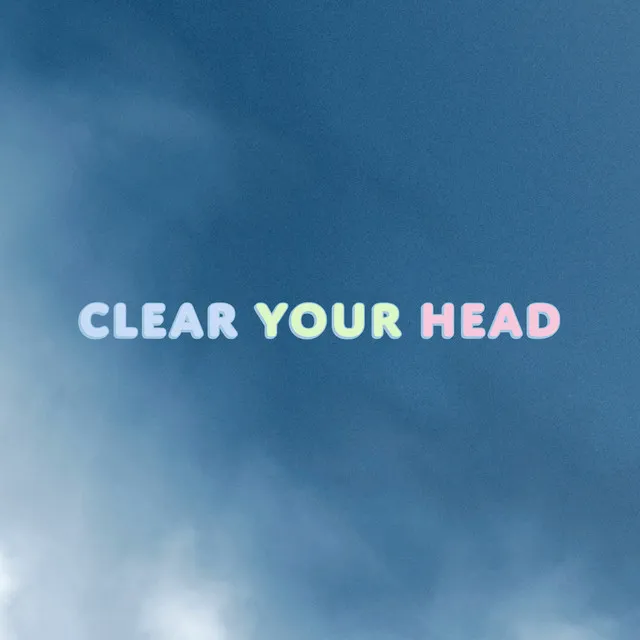 Clear Your Head