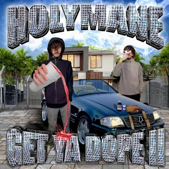 GET YA DOPE VOL 2 by Holymane