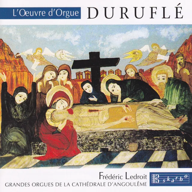 Durufle: L'oeuvre d'orgue