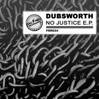 No Justice E.p. by Dubsworth